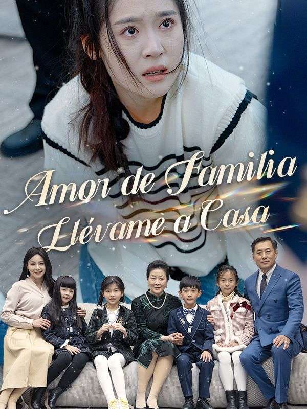 Watch Amor de Familia Llévame a Casa (DramaBox) Full Episodes Free HD