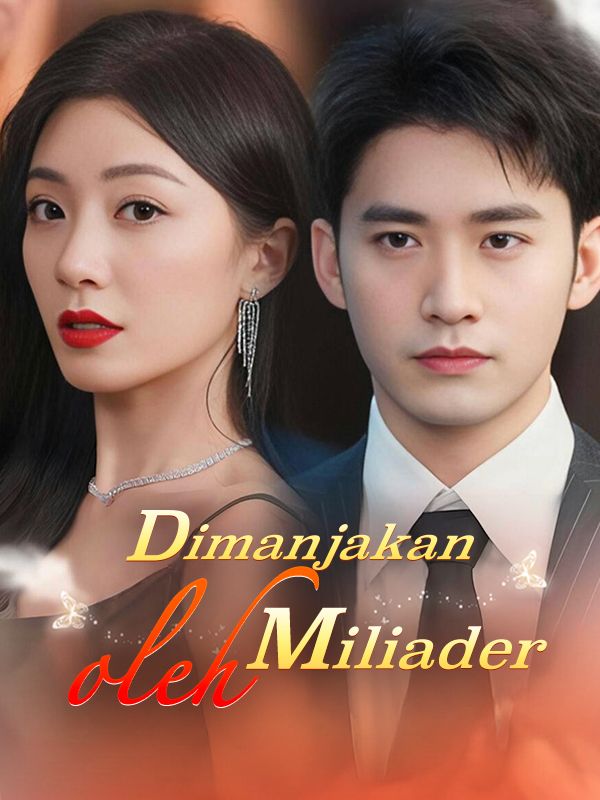 Watch Dimanjakan oleh Miliader (DramaBox) Full Episodes Free HD