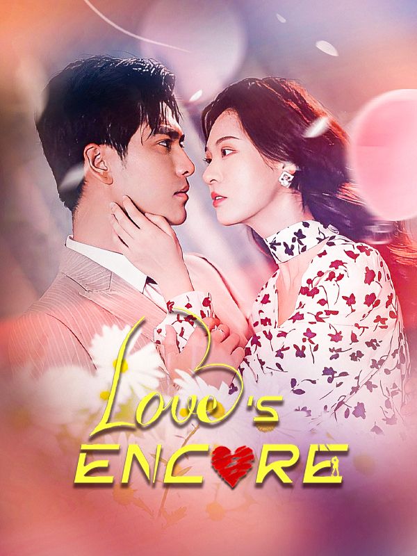 Watch Love's Encore (DramaBox) Full Episodes