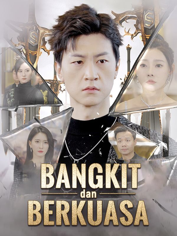 Watch Bangkit dan Berkuasa (DramaBox) Full Episodes Free HD
