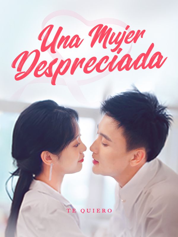 Watch Una Mujer Despreciada (DramaBox) Full Episodes Free HD
