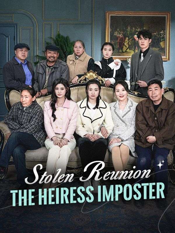Watch Stolen Reunion: The Heiress Imposter (DramaBox) Full Episodes Free HD