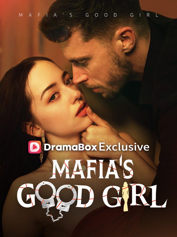 Watch Mafia's Good Girl (DramaBox) Full Episodes Free HD
