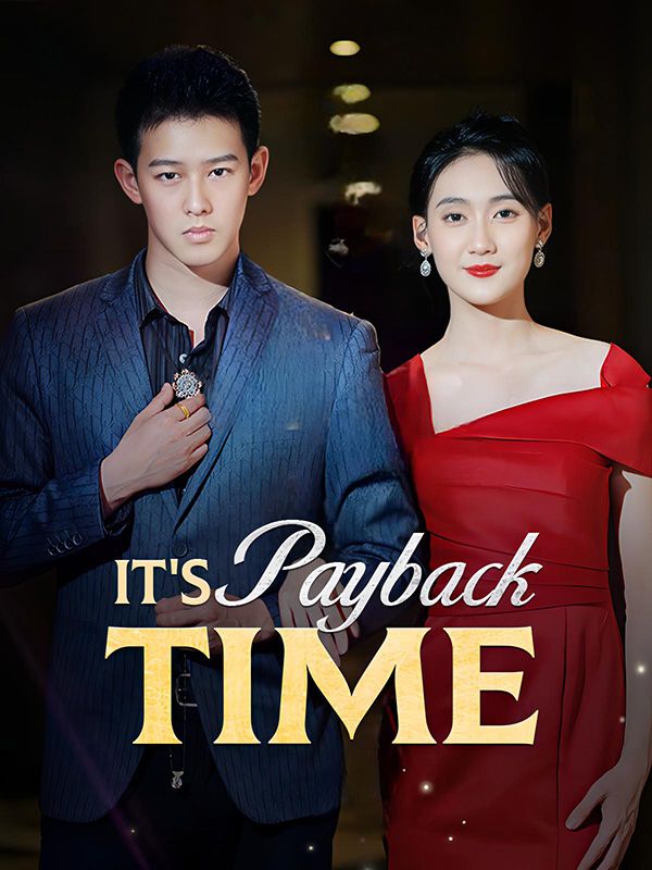 Watch It's Payback Time (DramaBox) Full Episodes Free HD