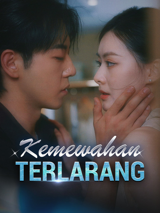 Watch Kemewahan Terlarang (DramaBox) Full Episodes Free HD