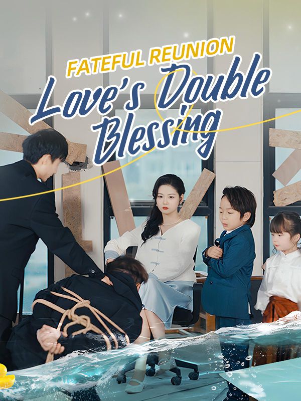 Watch Fateful Reunion: Love's Double Blessing (DramaBox) Full Episodes Free HD