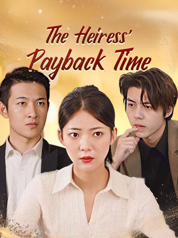 Watch The Heiress' Payback Time (DramaBox) Full Episodes Free HD