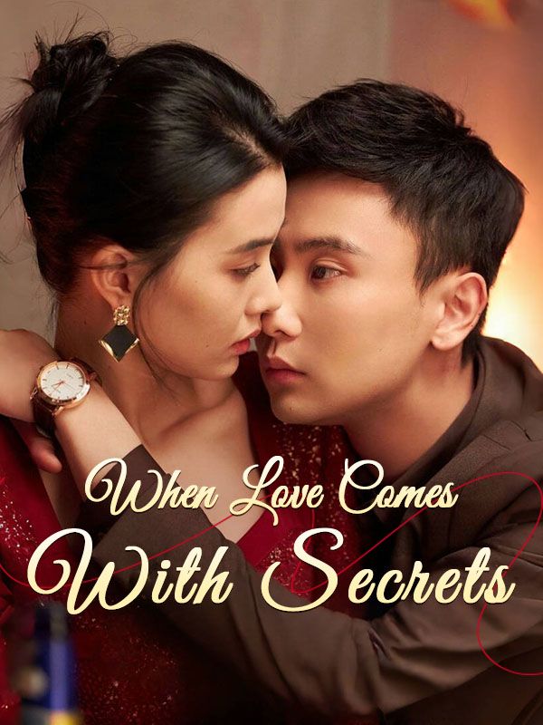 Watch When Love Comes With Secrets (DramaBox) Full Episodes Free HD