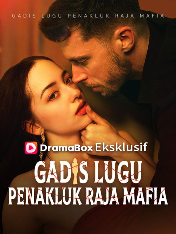 Watch Gadis Lugu Penakluk Raja Mafia (DramaBox) Full Episodes Free HD