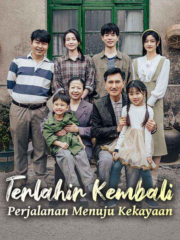Watch Terlahir Kembali: Perjalanan Menuju Kekayaan (DramaBox) Full Episodes Free HD