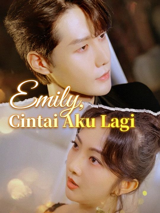 Watch Emily, Cintai Aku Lagi (DramaBox) Full Episodes