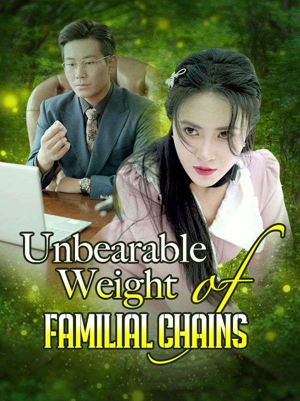 Watch Unbearable Weight of Familial Chains (DramaBox) Full Episodes Free HD
