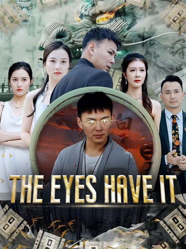 Watch The Eyes Have It (DramaBox) Full Episodes