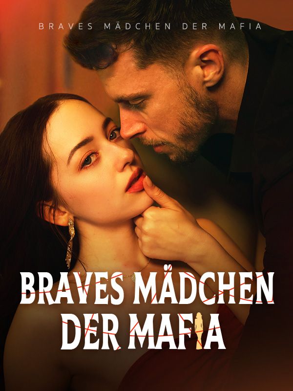 Watch Braves Mädchen der Mafia (DramaBox) Full Episodes Free HD