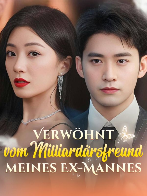 Watch Verwöhnt vom Milliardärsfreund meines Ex-Mannes (DramaBox) Full Episodes Free HD