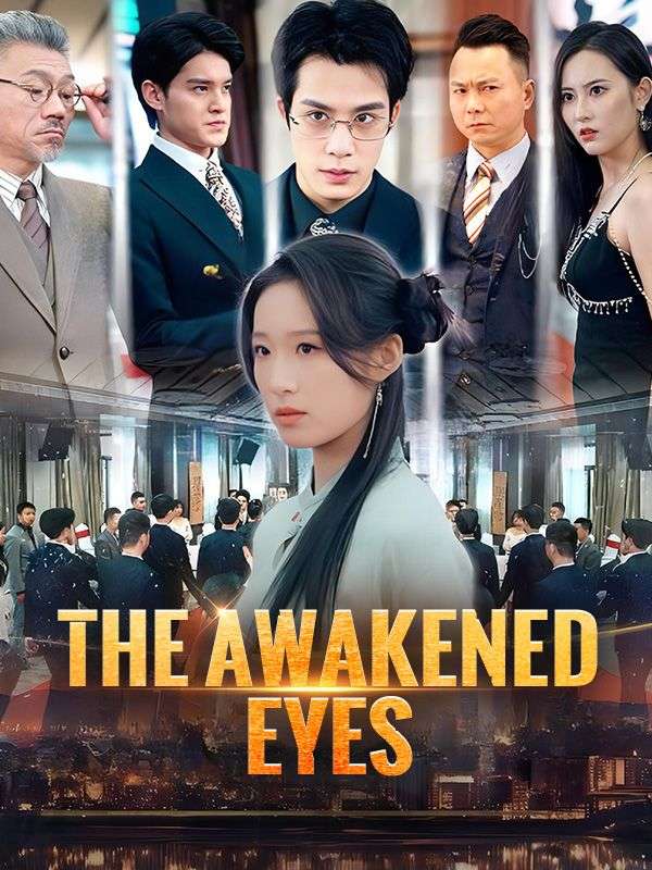 Watch The Awakened Eyes (DramaBox) Full Episodes Free HD