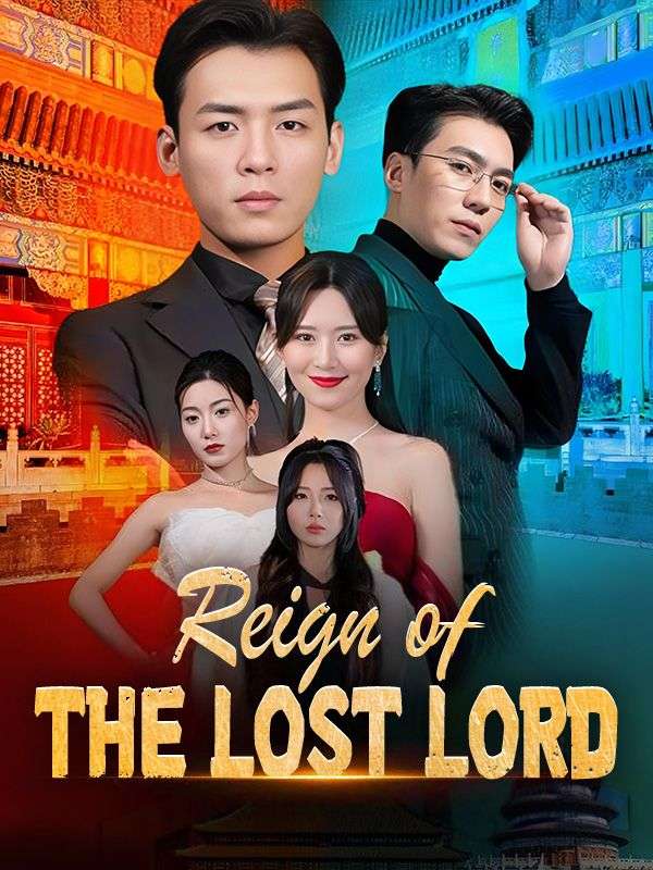 Watch Reign of the Lost Lord (DramaBox) Full Episodes Free HD