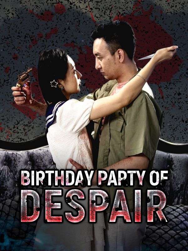 Watch Birthday Party of Despair (DramaBox) Full Episodes Free HD