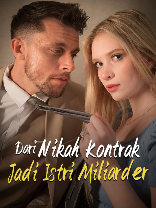 Watch Dari Nikah Kontrak Jadi Istri Miliarder (DramaBox) Full Episodes Free HD