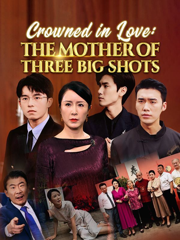 Watch Crowned in Love: The Mother of Three Big Shots (DramaBox) Full Episodes Free HD