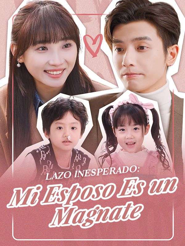 Watch Lazo Inesperado: Mi Esposo Es un Magnate (Doblado) (DramaBox) Full Episodes Free HD