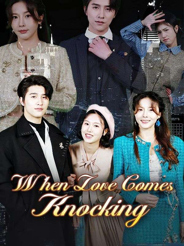 Watch When Love Comes Knocking (DramaBox) Full Episodes Free HD