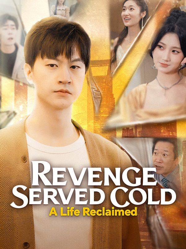Watch Revenge Served Cold: A Life Reclaimed (DramaBox) Full Episodes Free HD
