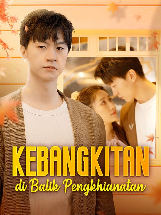 Watch Kebangkitan di Balik Pengkhianatan (DramaBox) Full Episodes Free HD