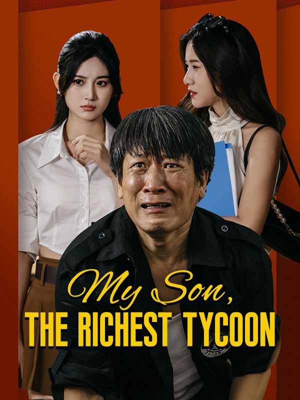 Watch My Son, The Richest Tycoon (DUBBED) (DramaBox) Full Episodes