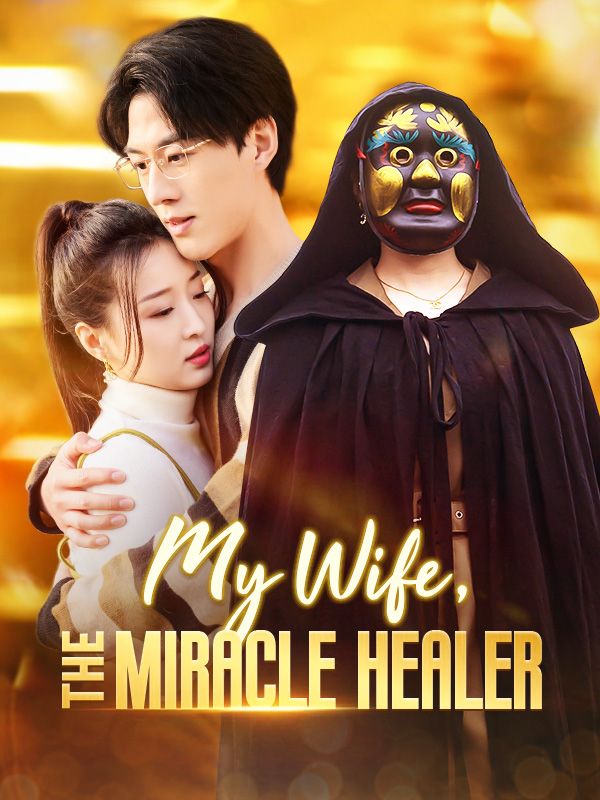 Watch My Wife, The Miracle Healer (DramaBox) Full Episodes Free HD