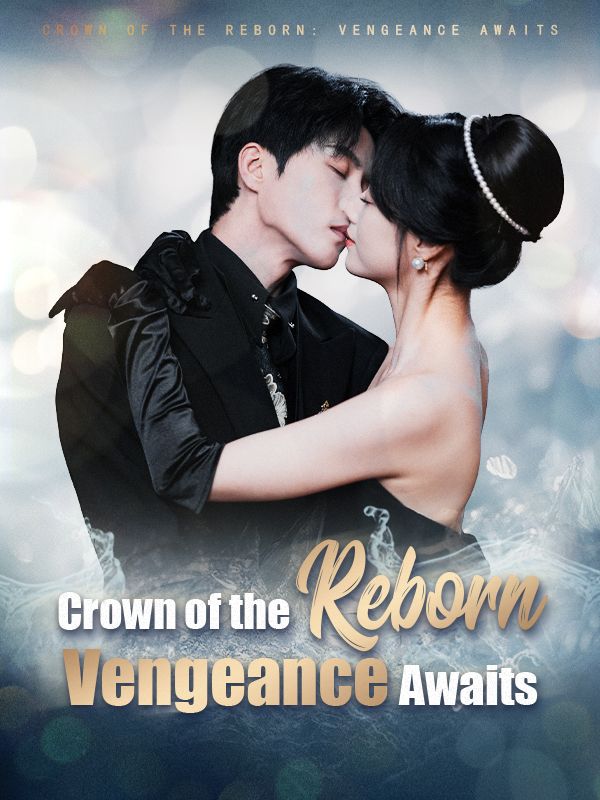 Watch Crown of the Reborn: Vengeance Awaits (DUBBED) (DramaBox) Full Episodes Free HD
