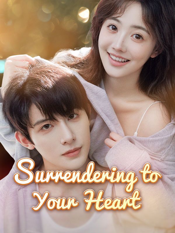 Watch Surrendering to Your Heart (DramaBox) Full Episodes Free HD