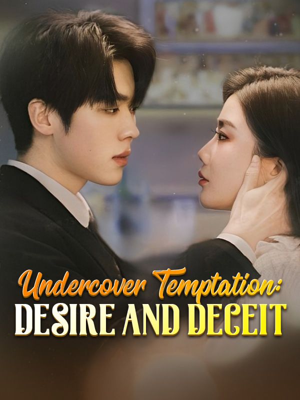 Watch Undercover Temptation: Desire and Deceit (DramaBox) Full Episodes Free HD