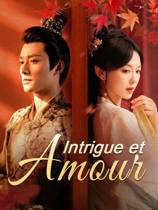 Watch Intrigue et Amour (DramaBox) Full Episodes Free HD