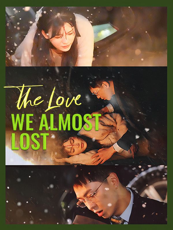 Watch The Love We Almost Lost (DramaBox) Full Episodes