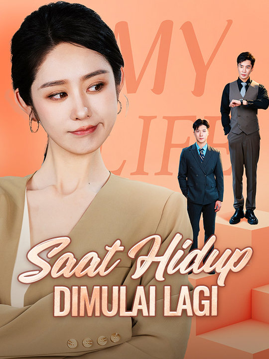 Watch Saat Hidup Dimulai Lagi (DramaBox) Full Episodes Free HD