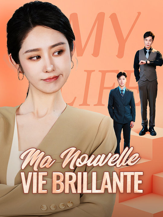 Watch Ma Nouvelle Vie Brillante (DramaBox) Full Episodes Free HD