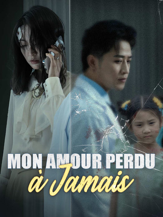Watch Mon Amour Perdu à Jamais (DramaBox) Full Episodes Free HD