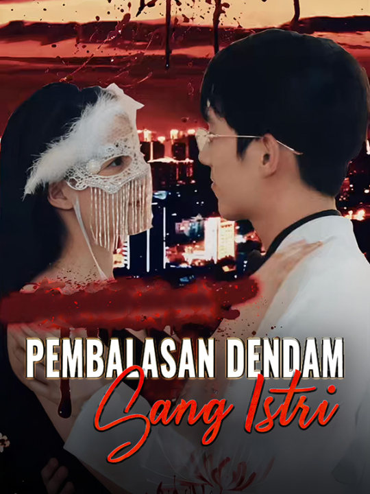 Watch Pembalasan Dendam Sang Istri (DramaBox) Full Episodes Free HD