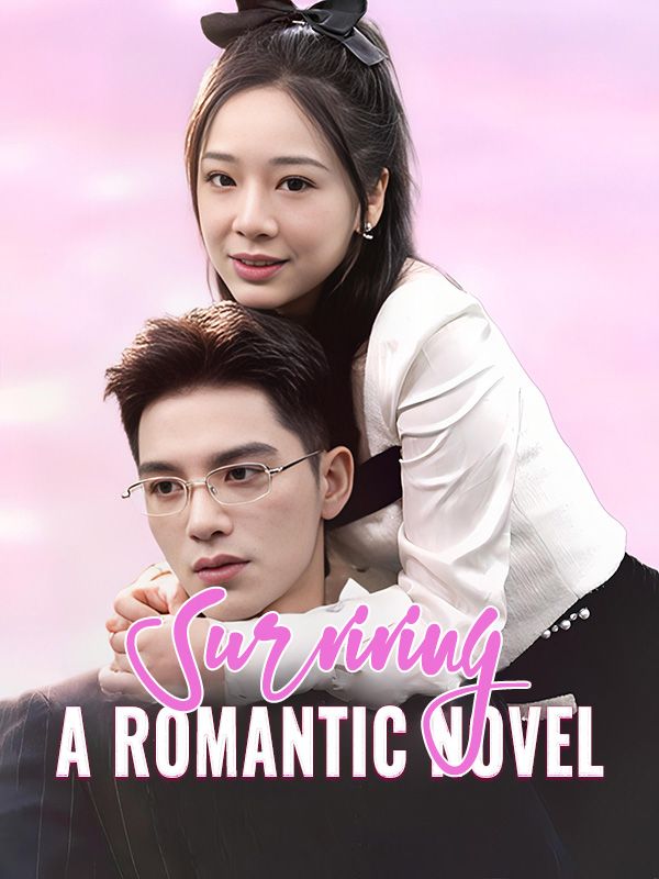 Watch Surviving a Romantic Novel (DramaBox) Full Episodes Free HD