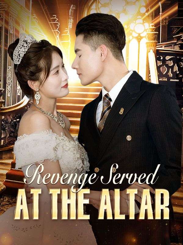 Watch Revenge Served at the Altar (DramaBox) Full Episodes Free HD