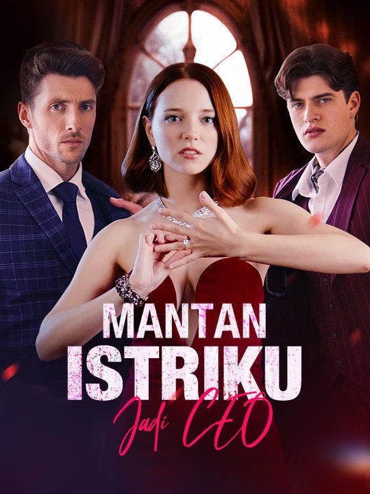 Watch Mantan Istriku Jadi CEO (DramaBox) Full Episodes Free HD