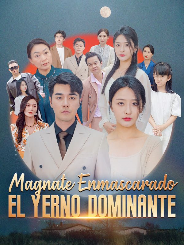 Watch Magnate Enmascarado: El Yerno Dominante (Doblado) (DramaBox) Full Episodes Free HD