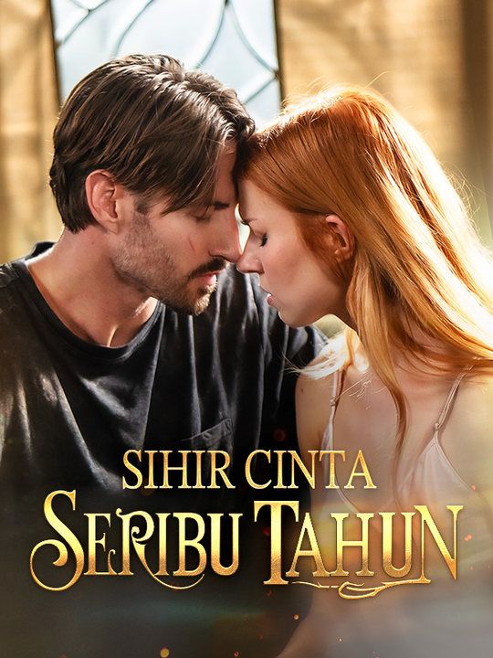 Watch Sihir Cinta Seribu Tahun (DramaBox) Full Episodes Free HD