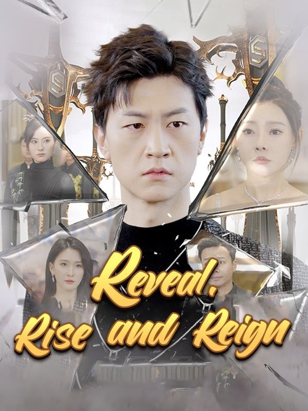 Watch Reveal, Rise and Reign (DUBBED) (DramaBox) Full Episodes Free HD