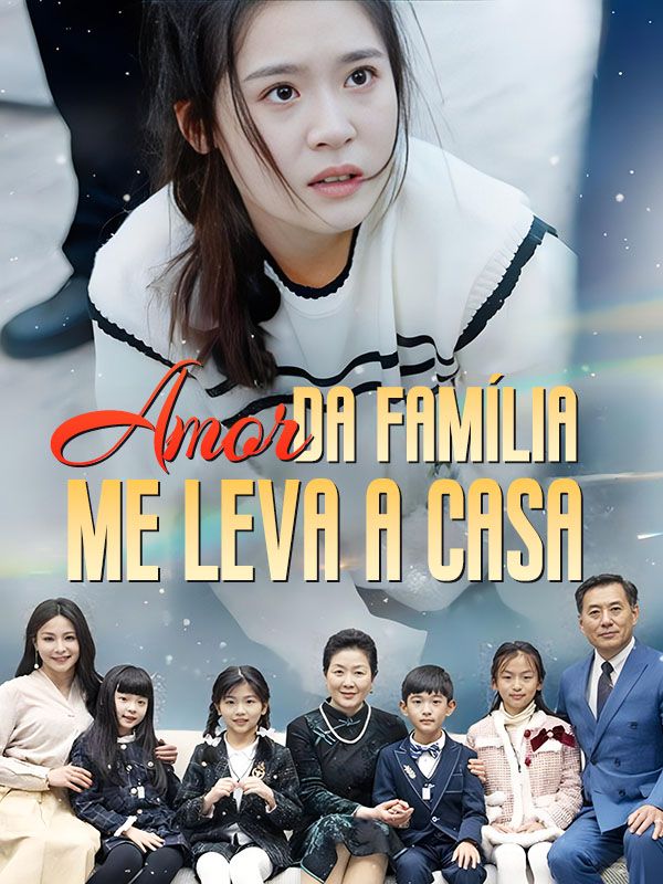 Watch Amor Familiar Me Leva a Casa (DramaBox) Full Episodes Free HD