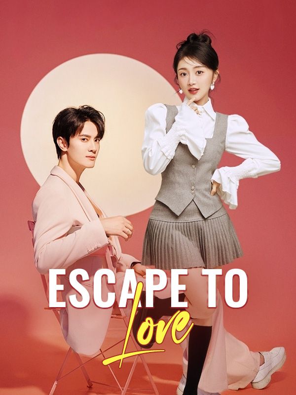 Watch Escape to Love (DramaBox) Full Episodes Free HD