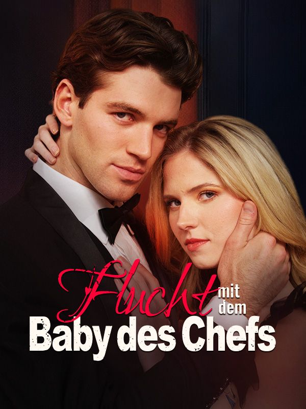 Watch Flucht mit dem Baby des Chefs (DramaBox) Full Episodes Free HD
