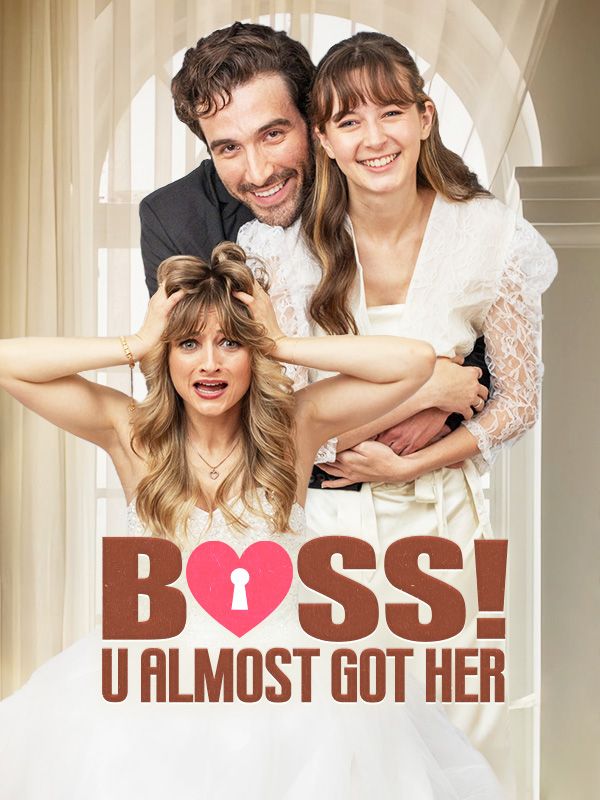 Watch Boss! U Almost Got Her (DramaBox) Full Episodes