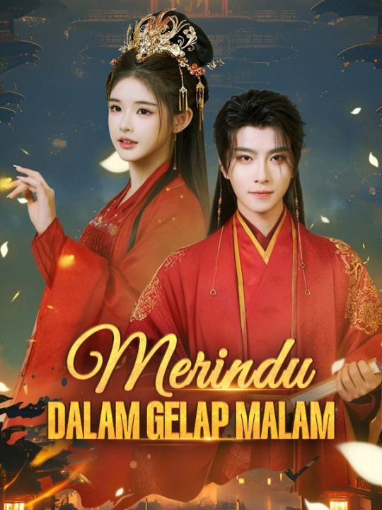 Watch Merindu dalam Gelap Malam (DramaBox) Full Episodes